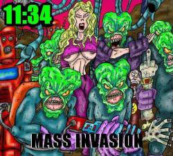 11 : 34 : Mass Invasion